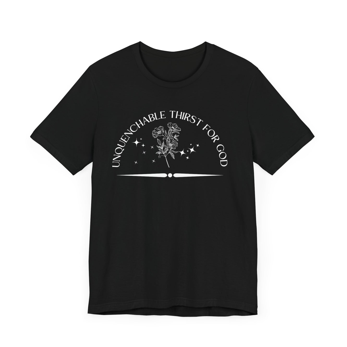 Unquenchable Thirst For God Unisex Jersey Short Sleeve Tee