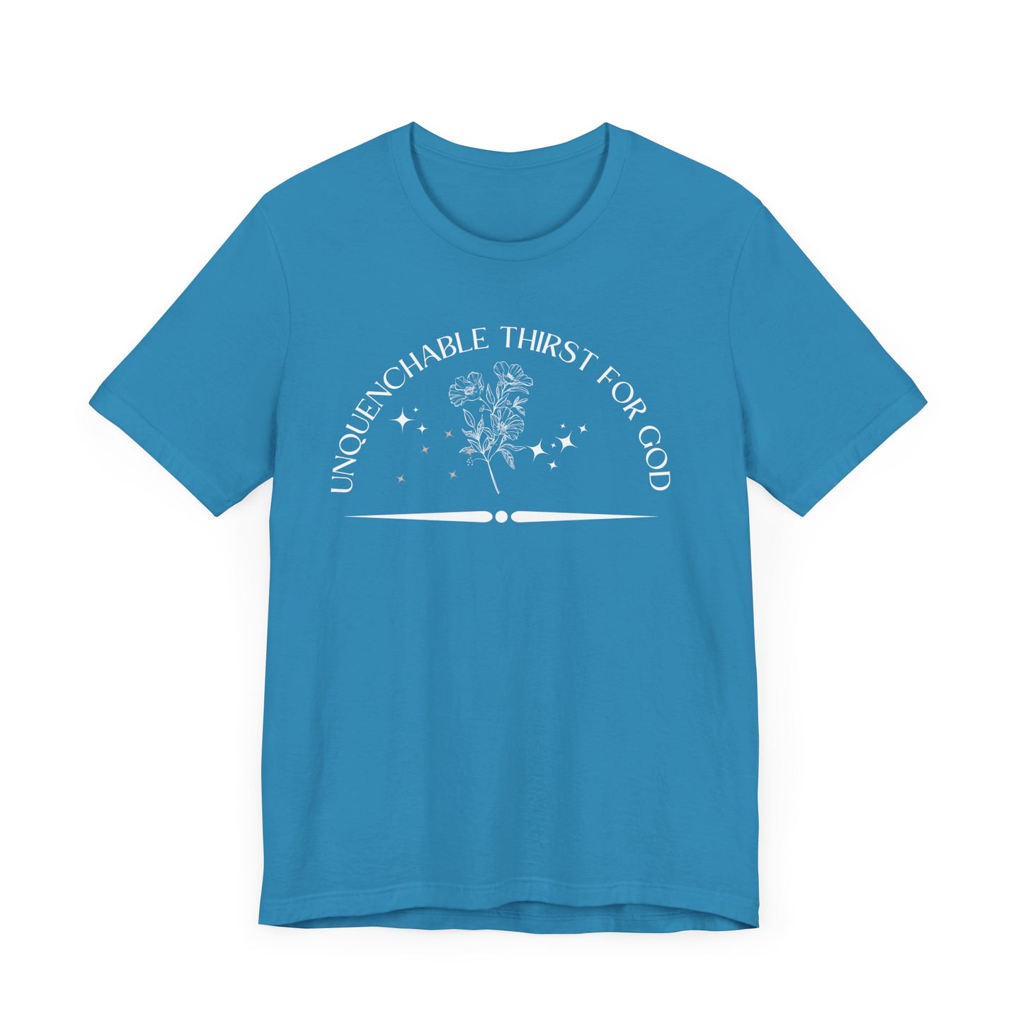 Unquenchable Thirst For God Unisex Jersey Short Sleeve Tee
