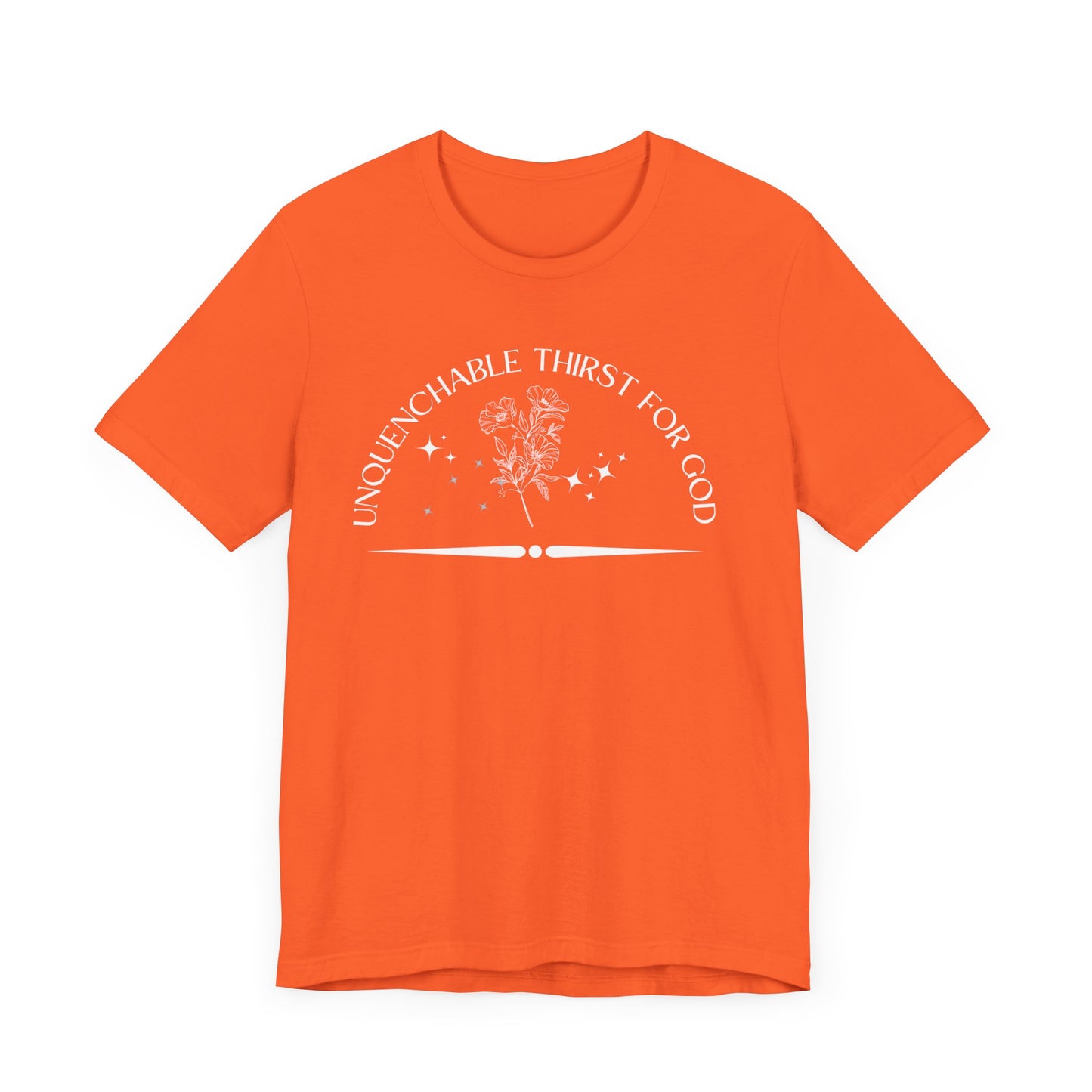 Unquenchable Thirst For God Unisex Jersey Short Sleeve Tee