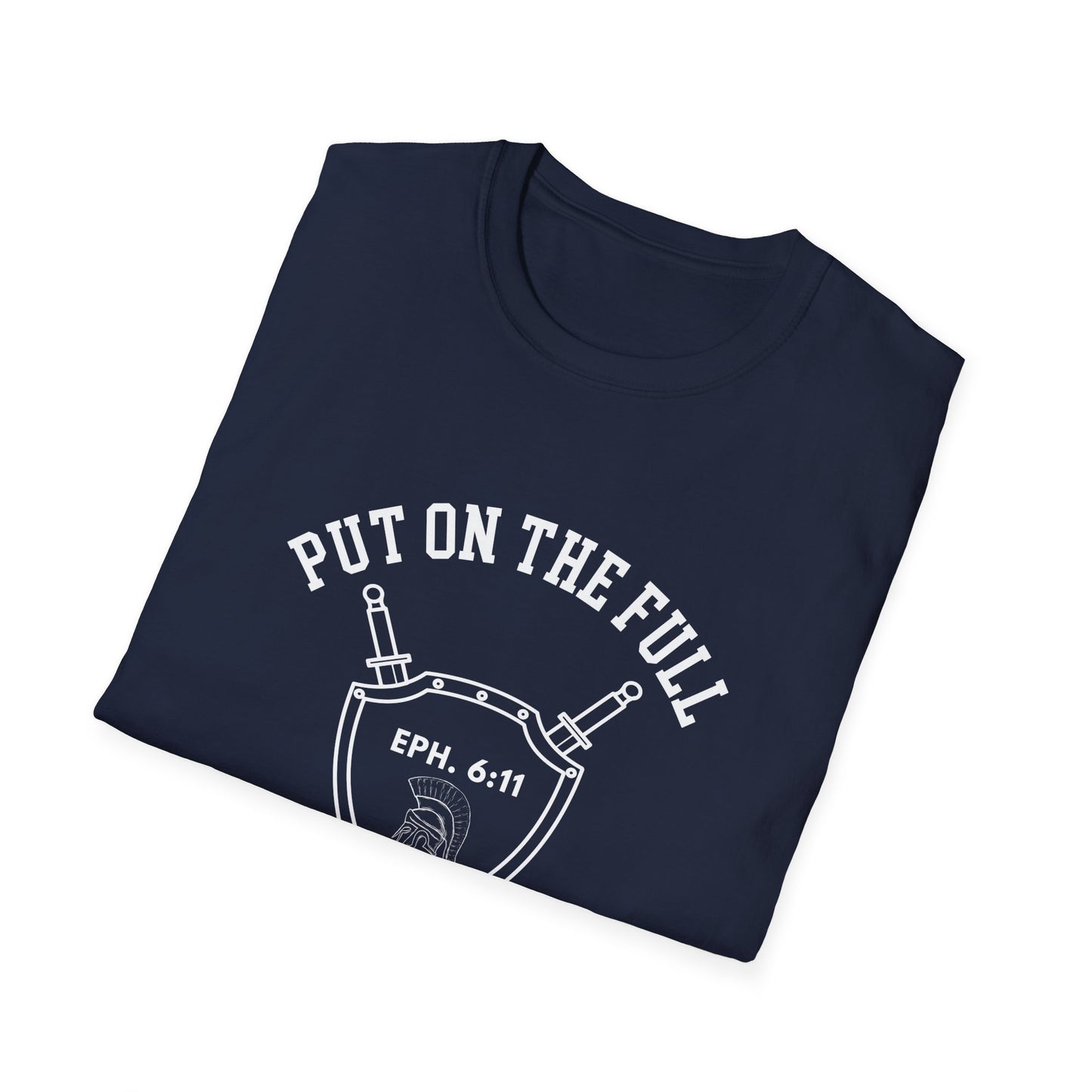 Put On The Full Armor Of God Unisex Softstyle T-Shirt