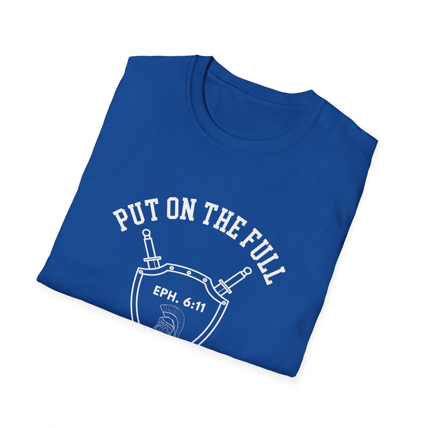 Put On The Full Armor Of God Unisex Softstyle T-Shirt