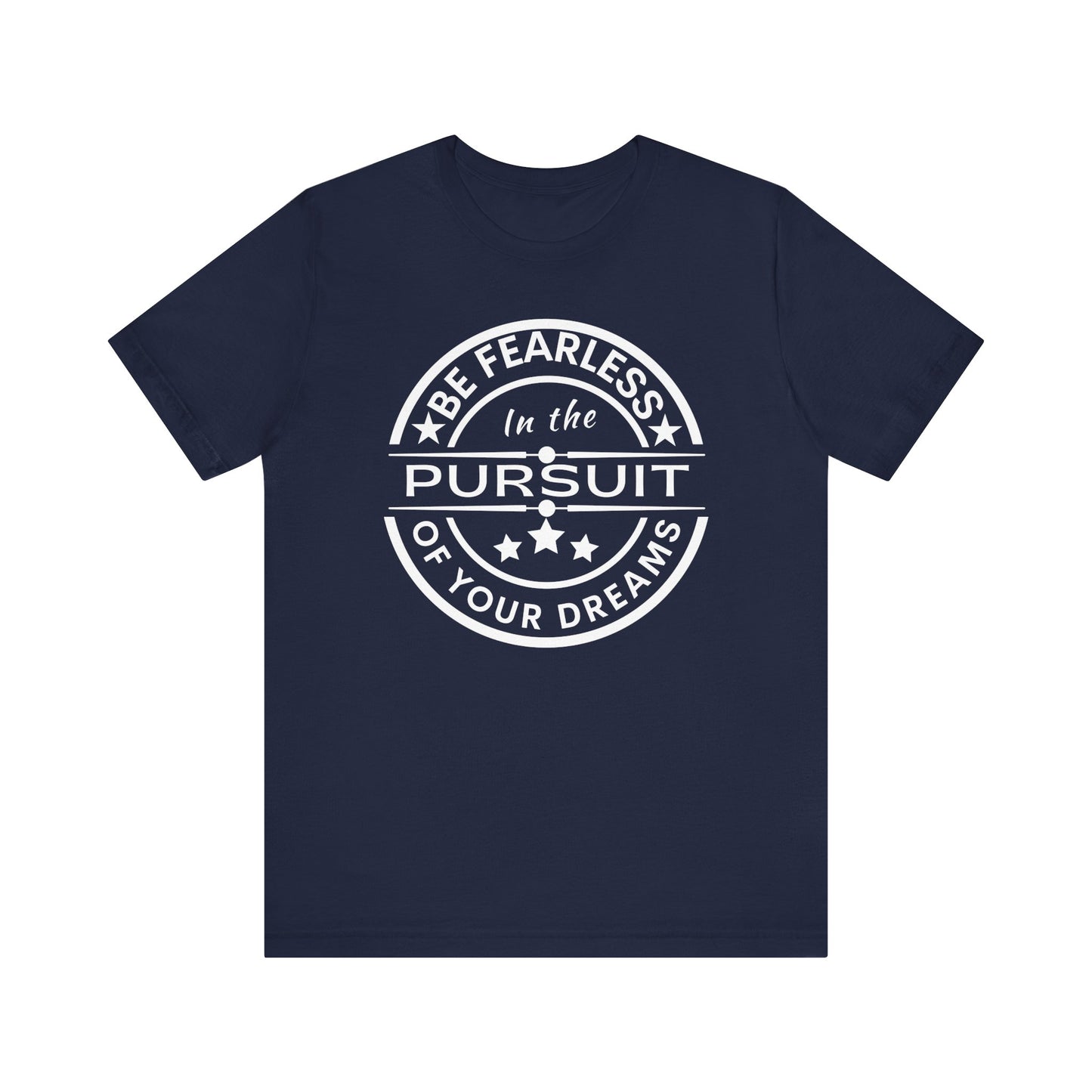 Be Fearless Unisex Jersey Short Sleeve Tee