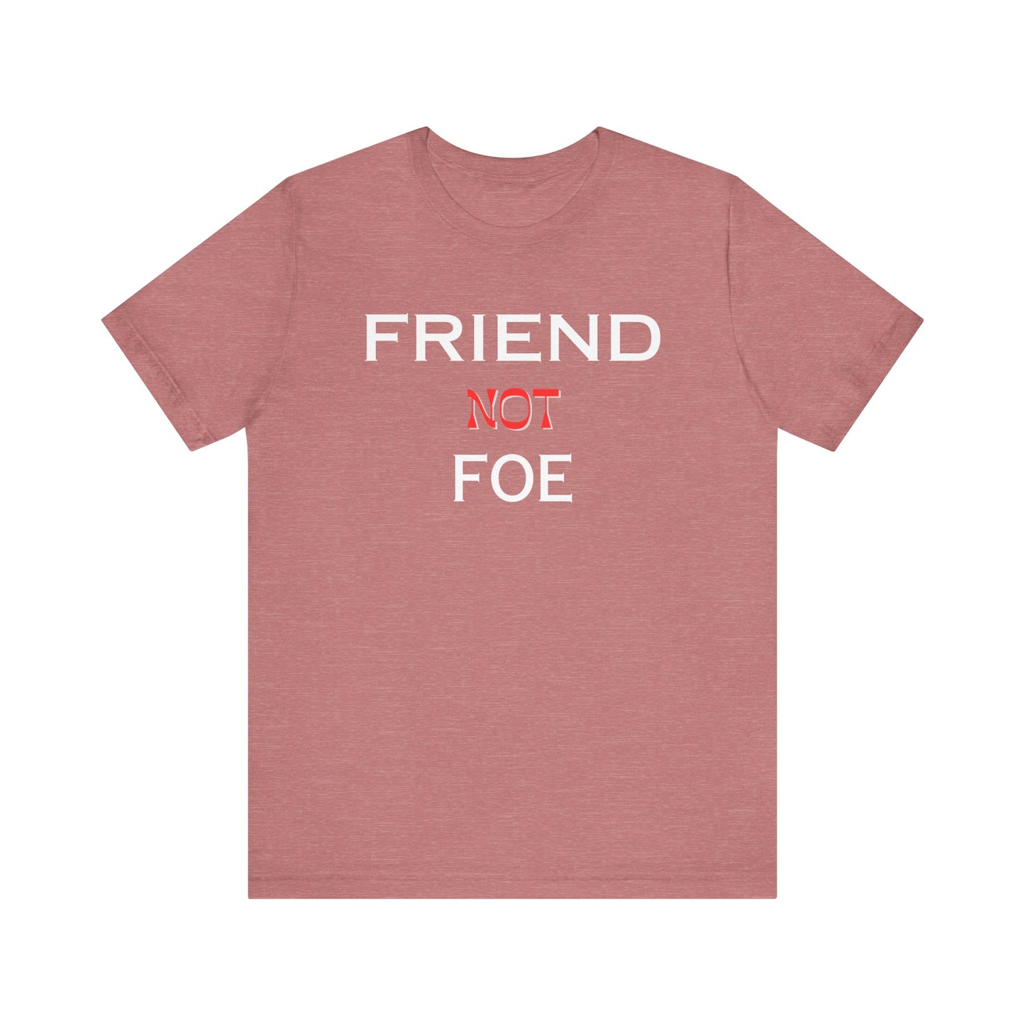 Friends Not Foe Unisex Jersey Short Sleeve Tee