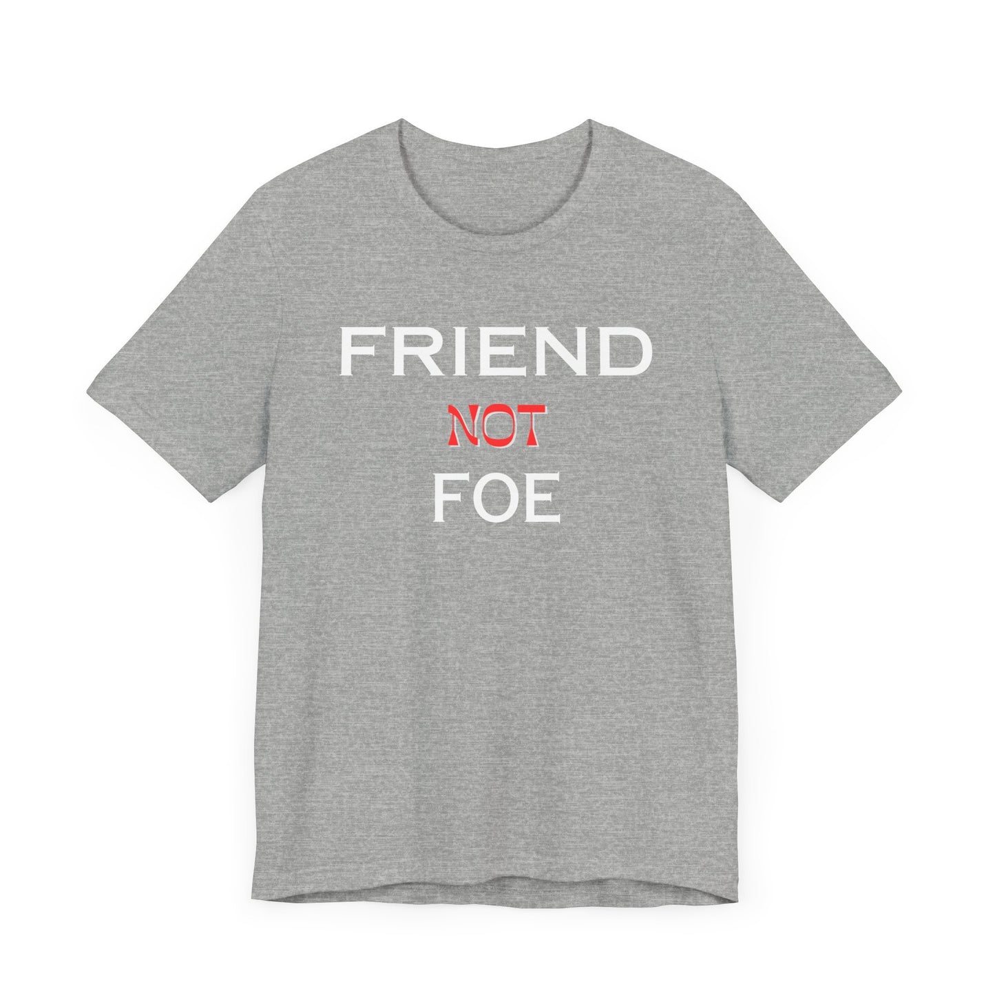 Friends Not Foe Unisex Jersey Short Sleeve Tee