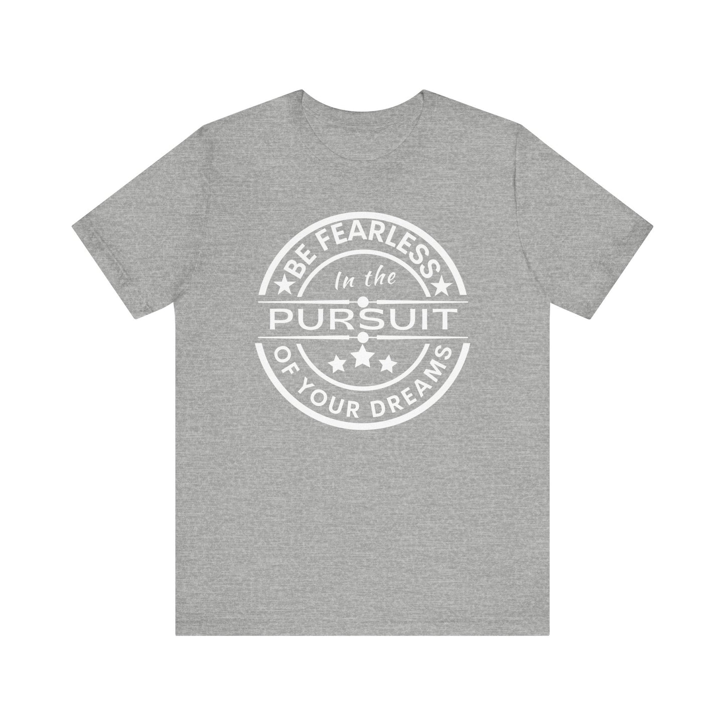 Be Fearless Unisex Jersey Short Sleeve Tee