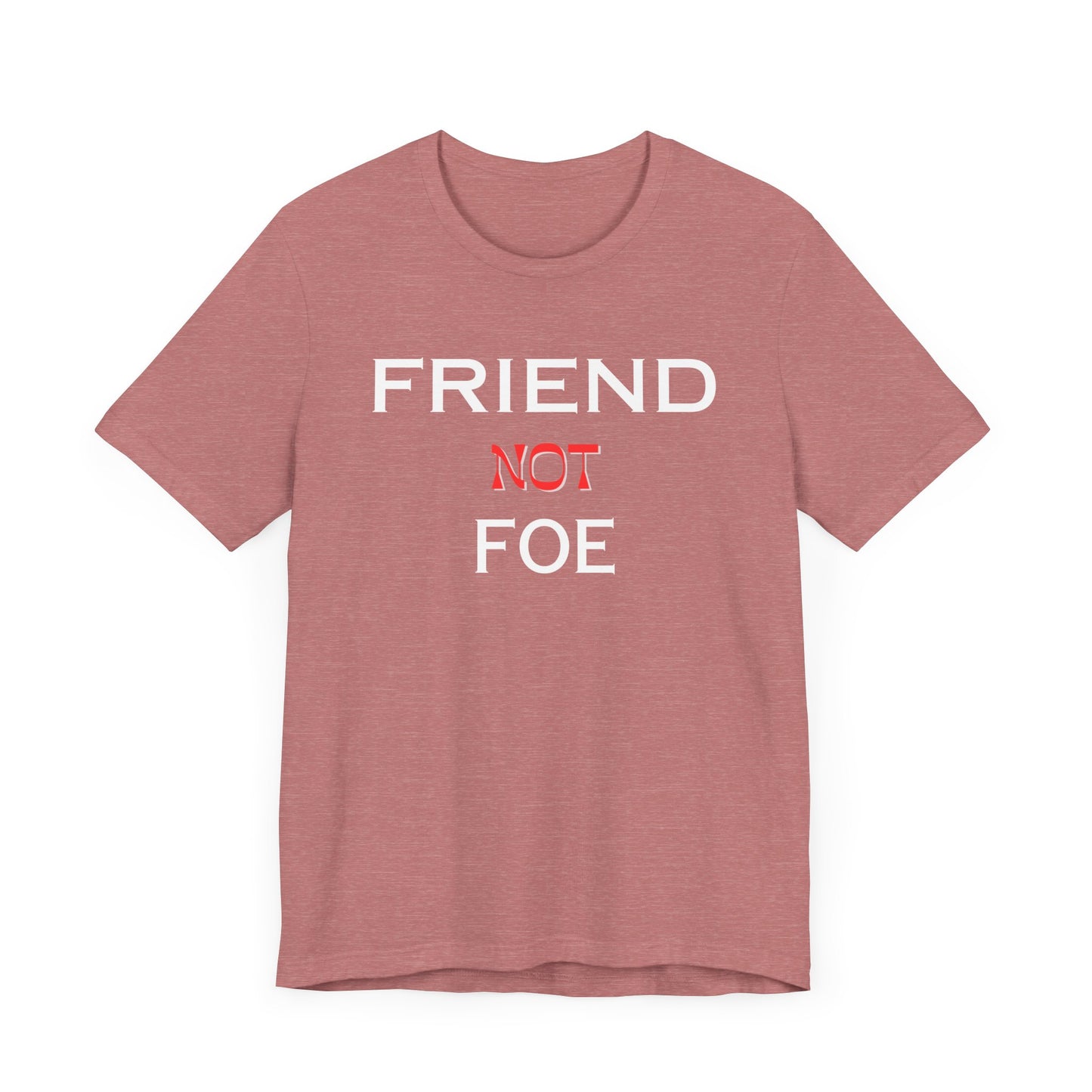 Friends Not Foe Unisex Jersey Short Sleeve Tee