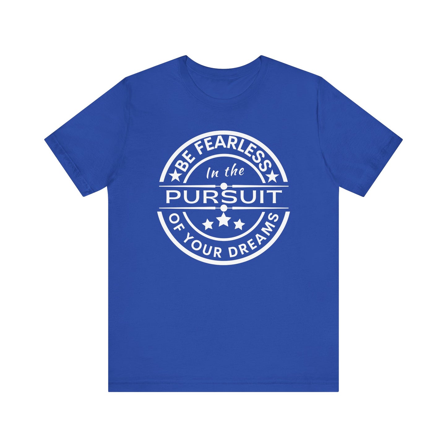 Be Fearless Unisex Jersey Short Sleeve Tee