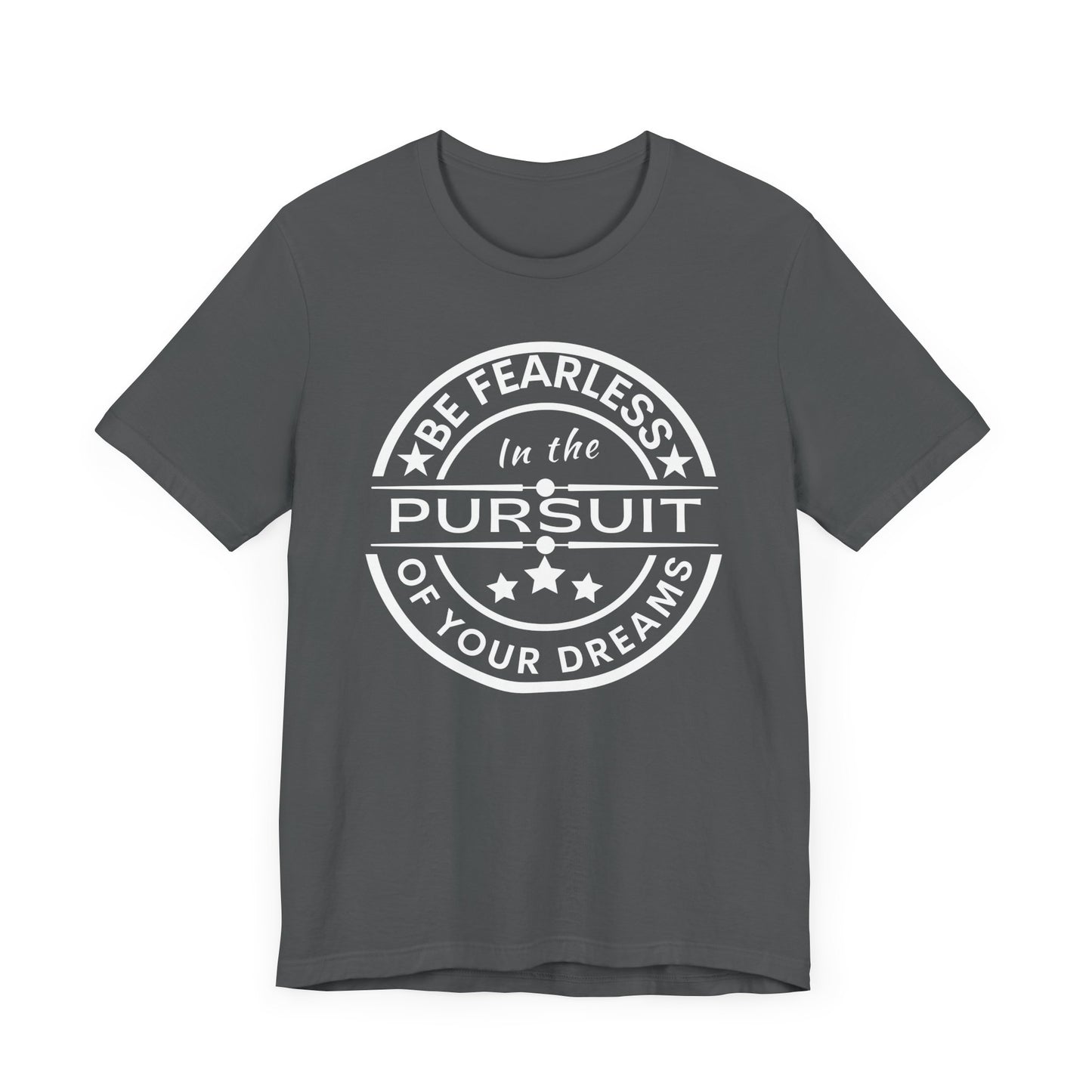 Be Fearless Unisex Jersey Short Sleeve Tee