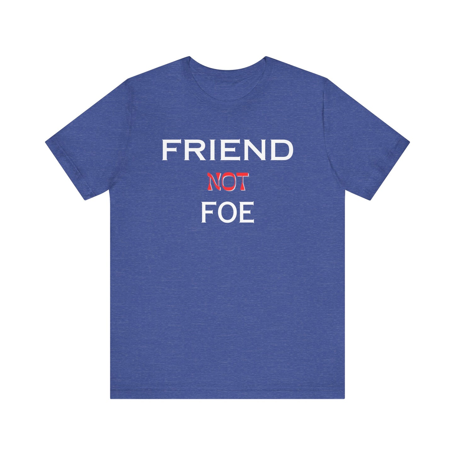 Friends Not Foe Unisex Jersey Short Sleeve Tee