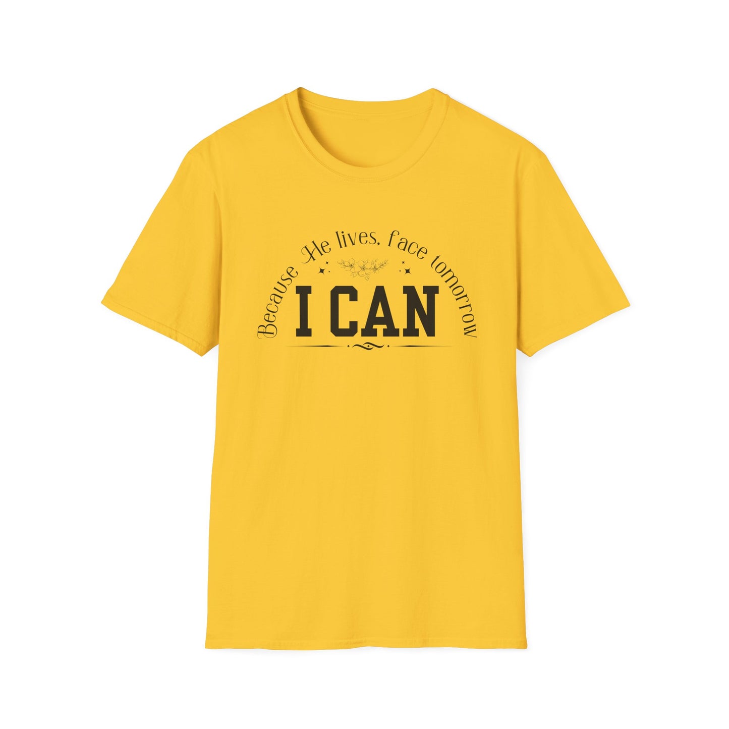 Because He Lives. I can Face Tomorrow Unisex Softstyle T-Shirt