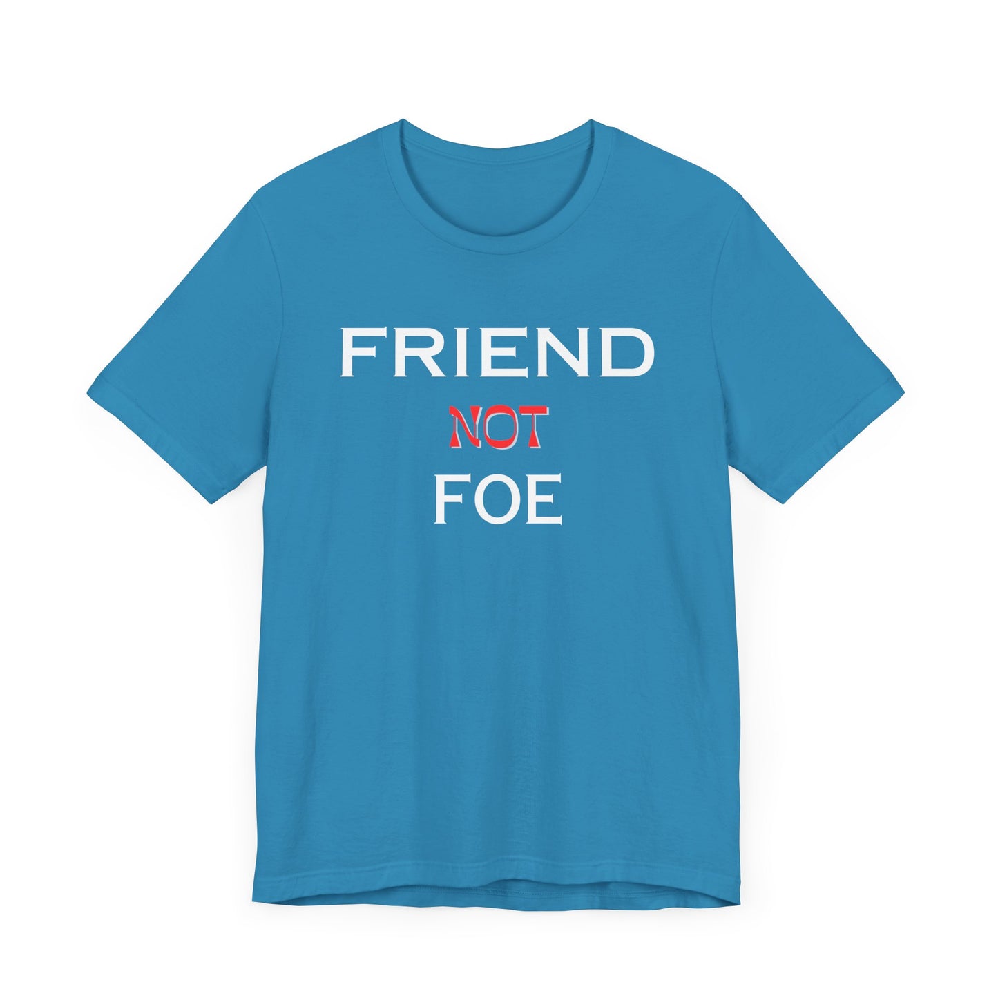 Friends Not Foe Unisex Jersey Short Sleeve Tee