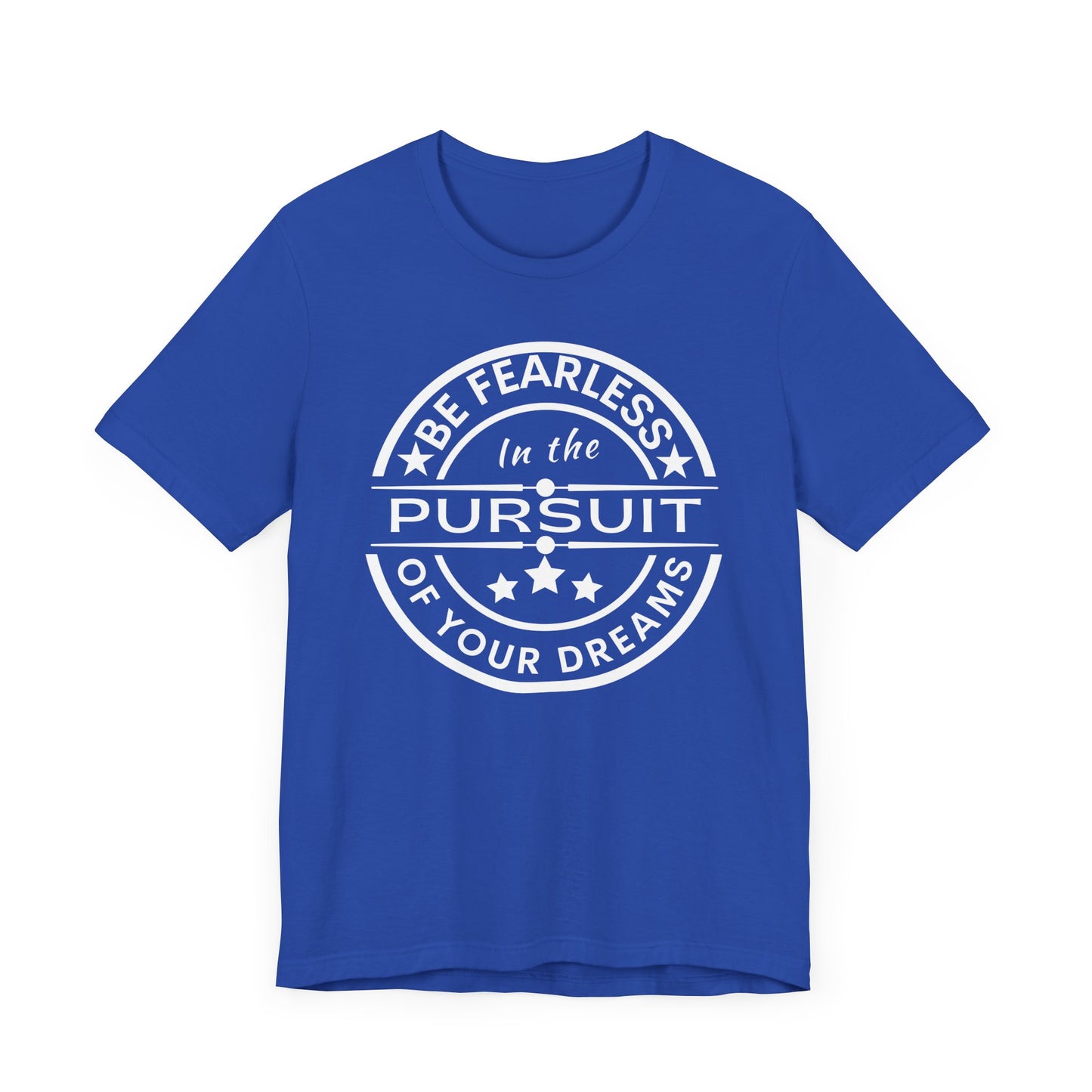 Be Fearless Unisex Jersey Short Sleeve Tee