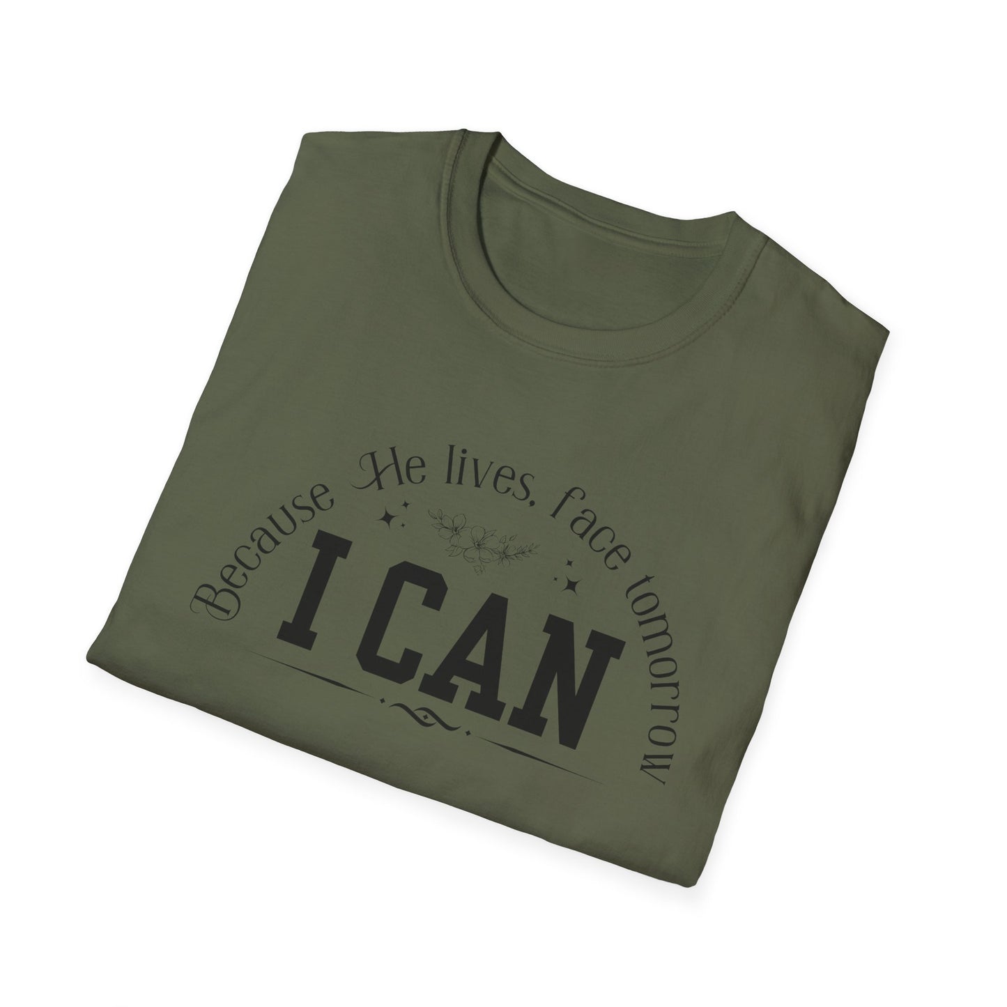 Because He Lives. I can Face Tomorrow Unisex Softstyle T-Shirt