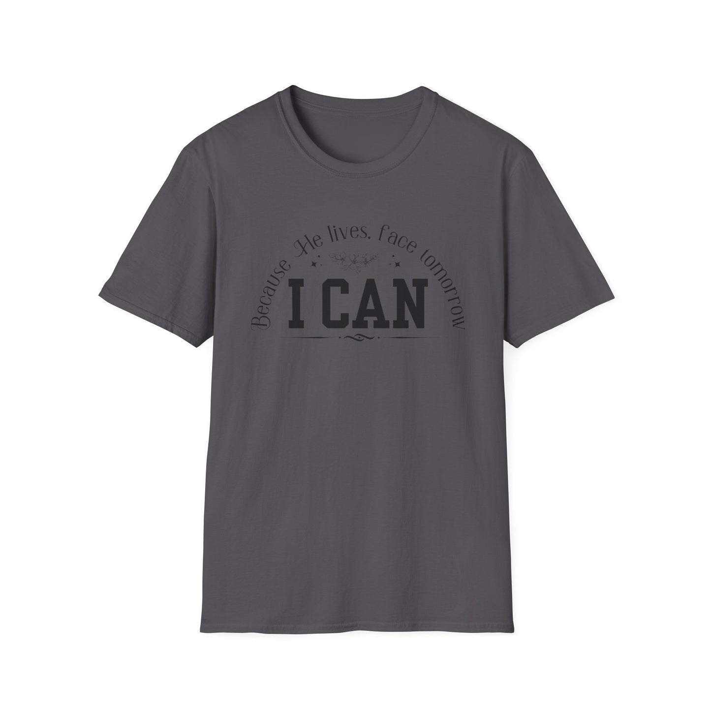Because He Lives. I can Face Tomorrow Unisex Softstyle T-Shirt