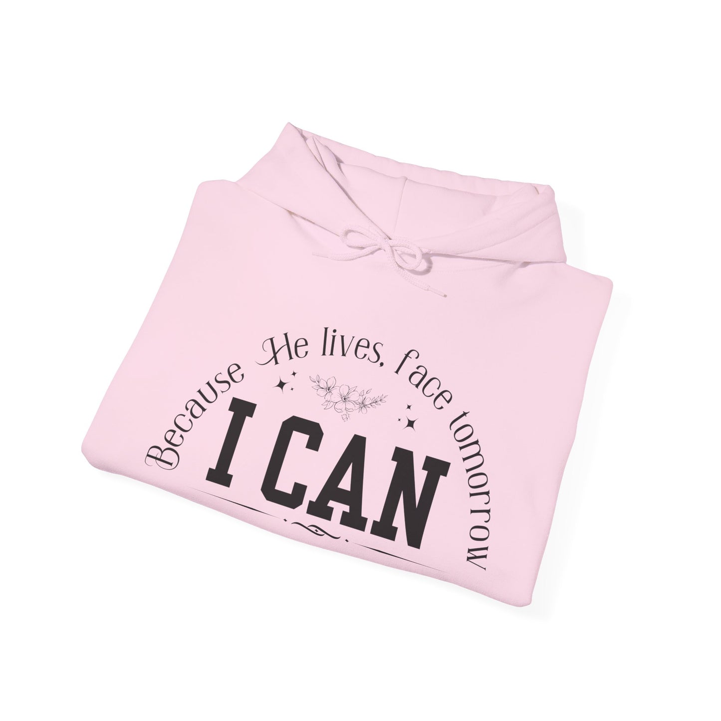 Because He Lives, I Can Face Tomorrow Unisex Heavy Blend Hooded Sweatshirt