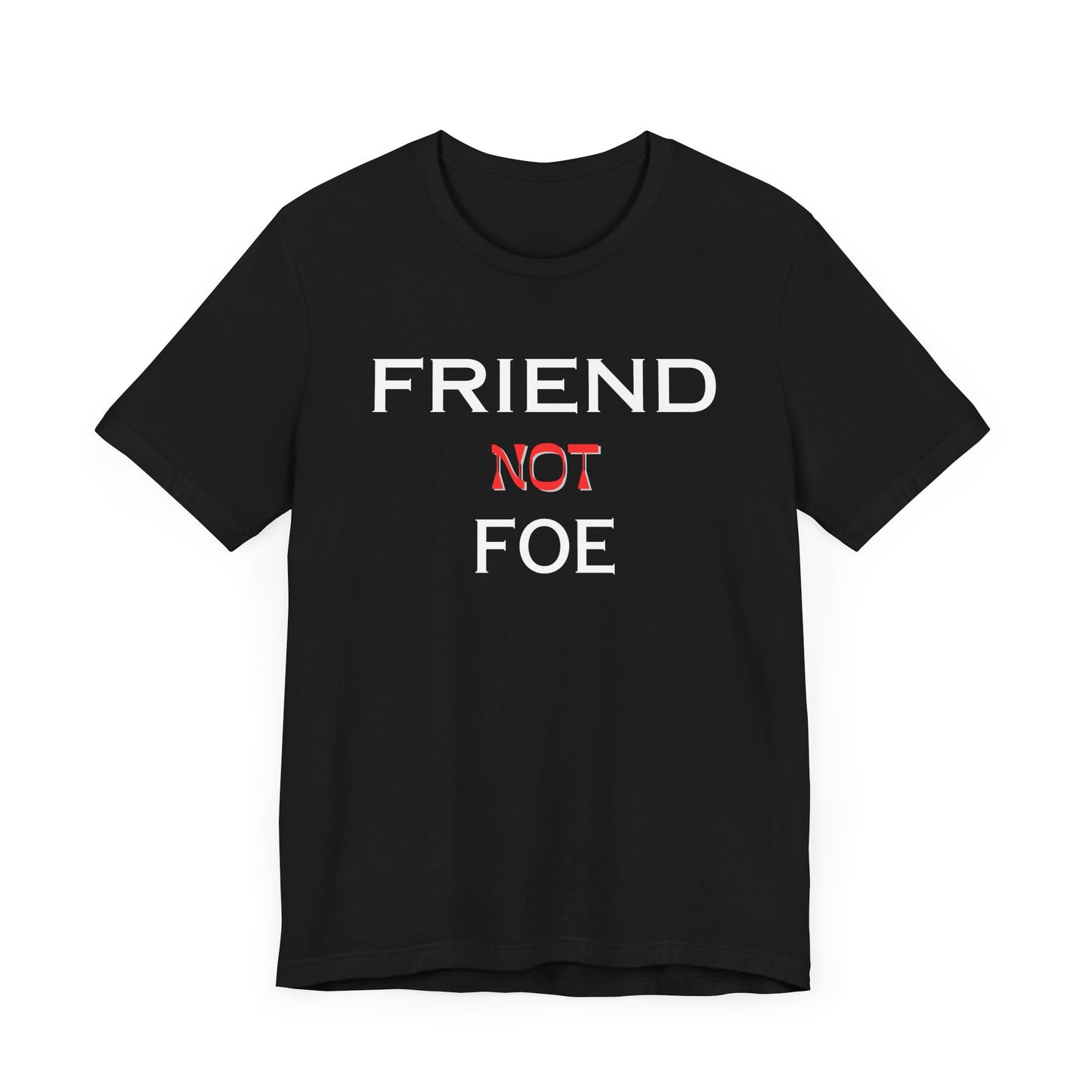Friends Not Foe Unisex Jersey Short Sleeve Tee