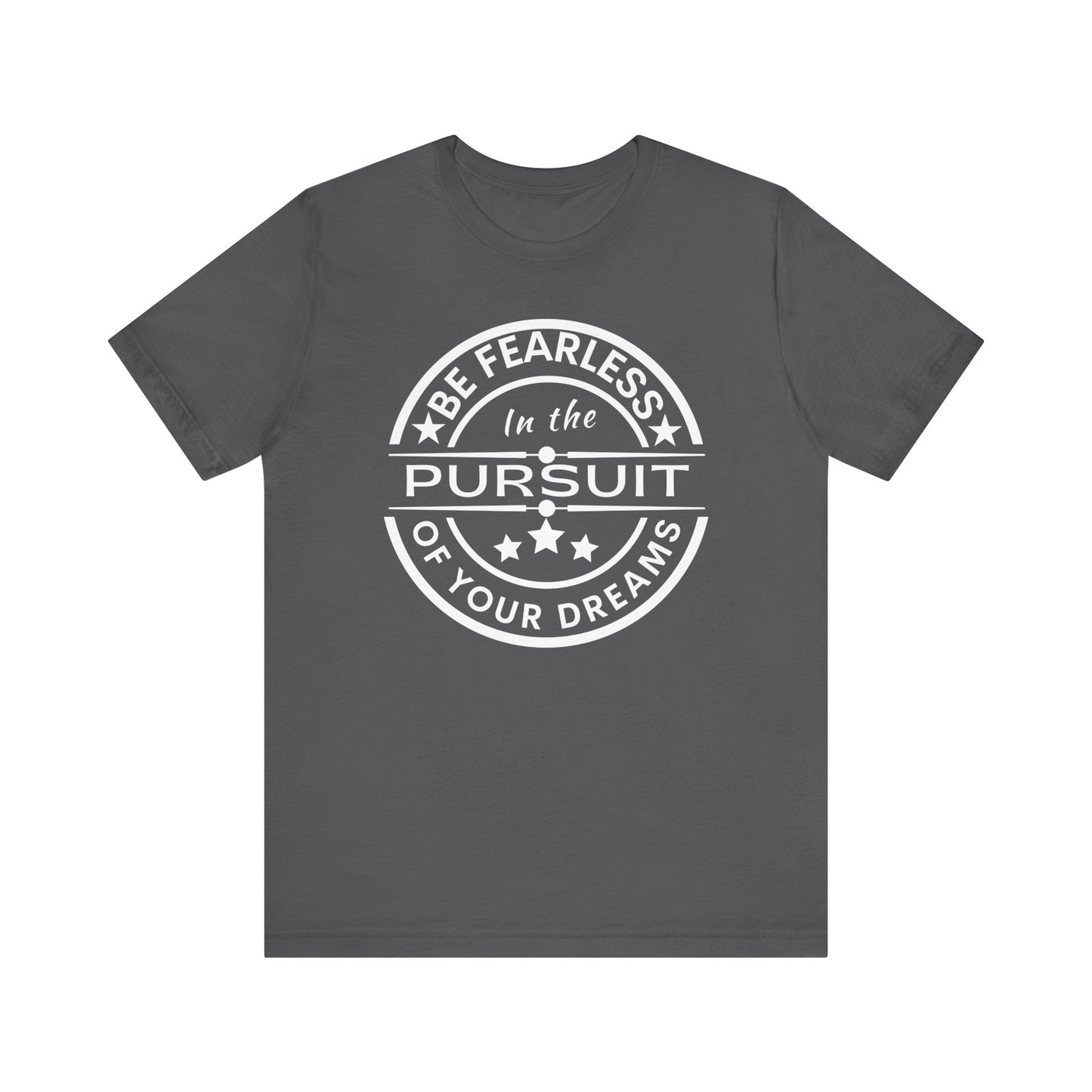 Be Fearless Unisex Jersey Short Sleeve Tee