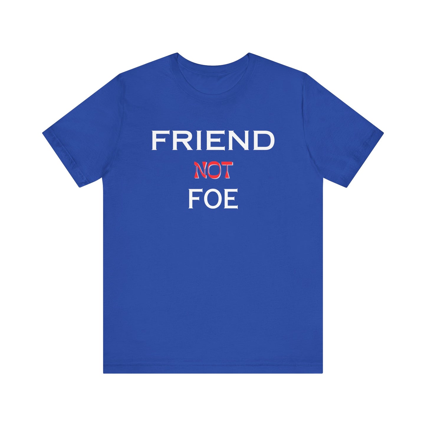 Friends Not Foe Unisex Jersey Short Sleeve Tee