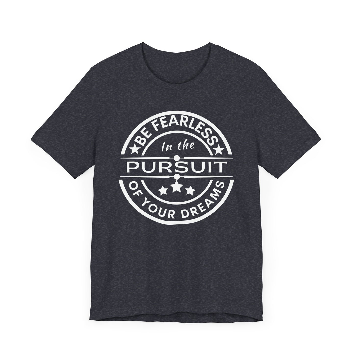Be Fearless Unisex Jersey Short Sleeve Tee