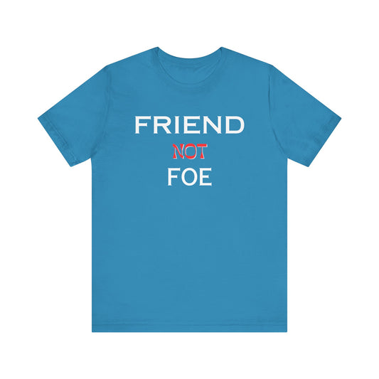 Friends Not Foe Unisex Jersey Short Sleeve Tee
