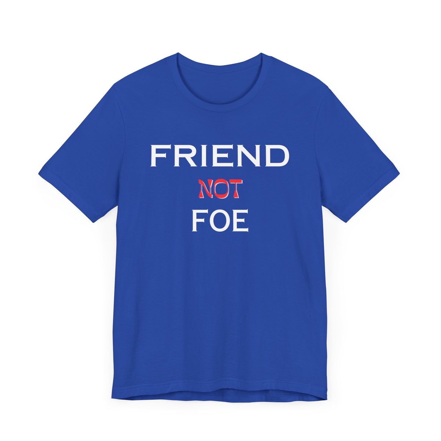 Friends Not Foe Unisex Jersey Short Sleeve Tee