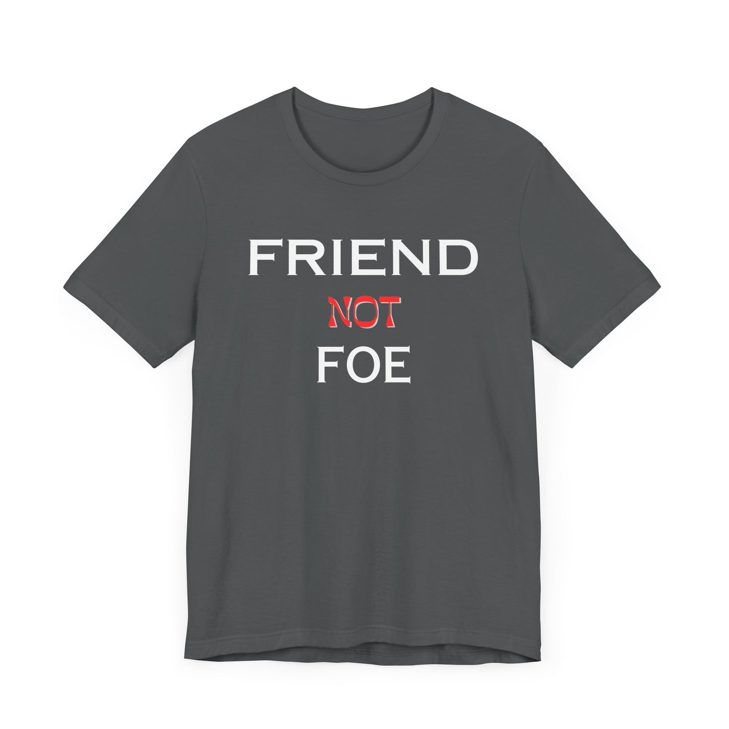 Friends Not Foe Unisex Jersey Short Sleeve Tee