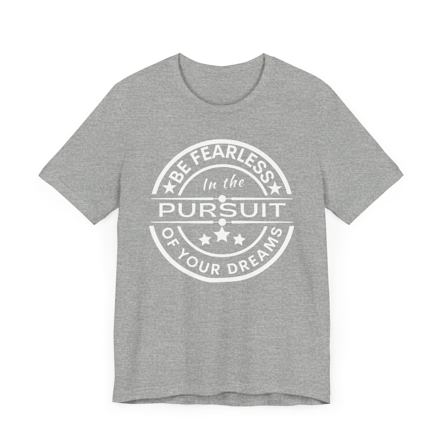 Be Fearless Unisex Jersey Short Sleeve Tee