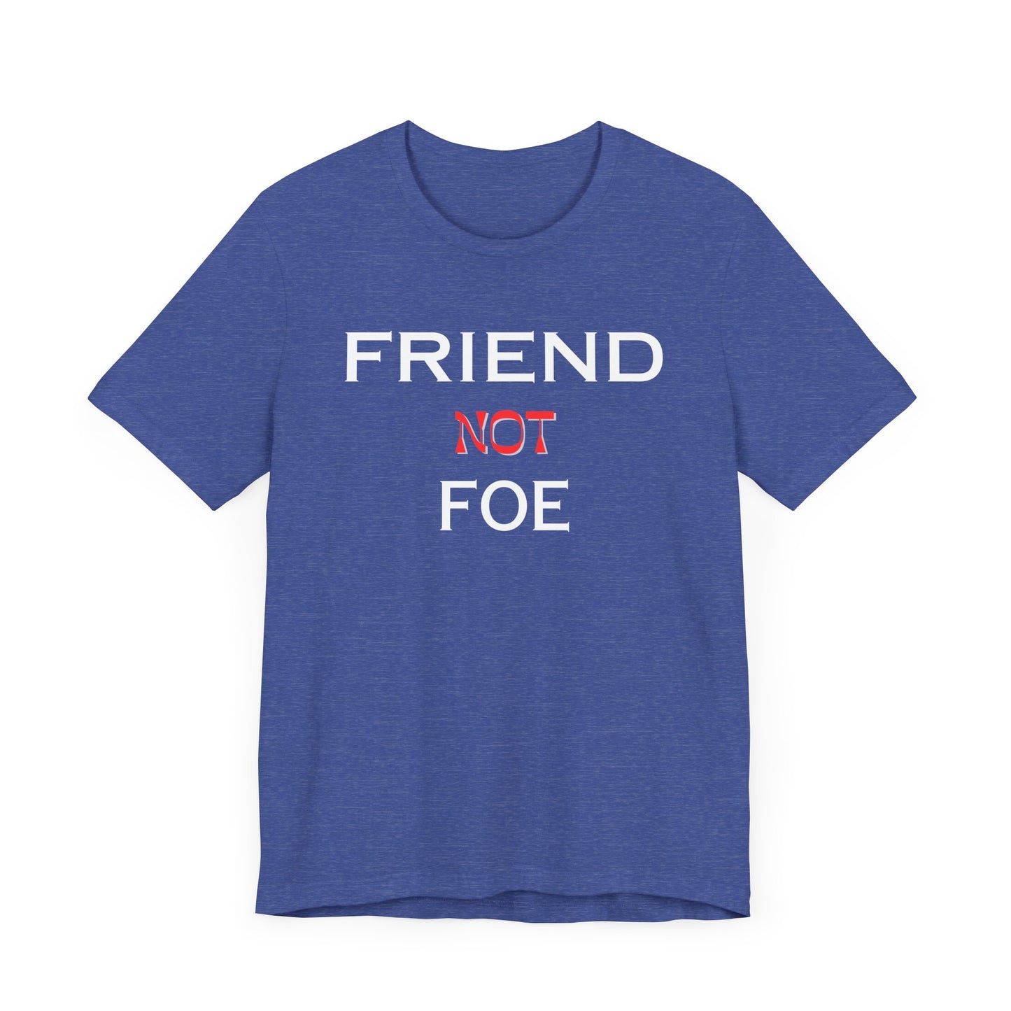Friends Not Foe Unisex Jersey Short Sleeve Tee