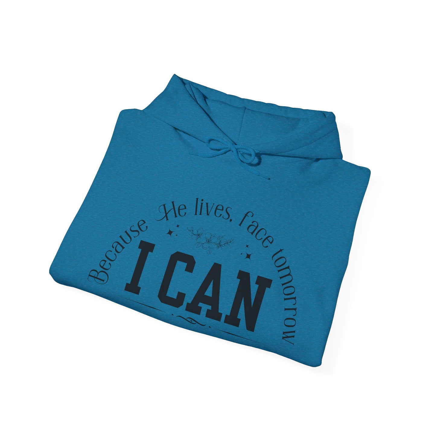 Because He Lives, I Can Face Tomorrow Unisex Heavy Blend Hooded Sweatshirt