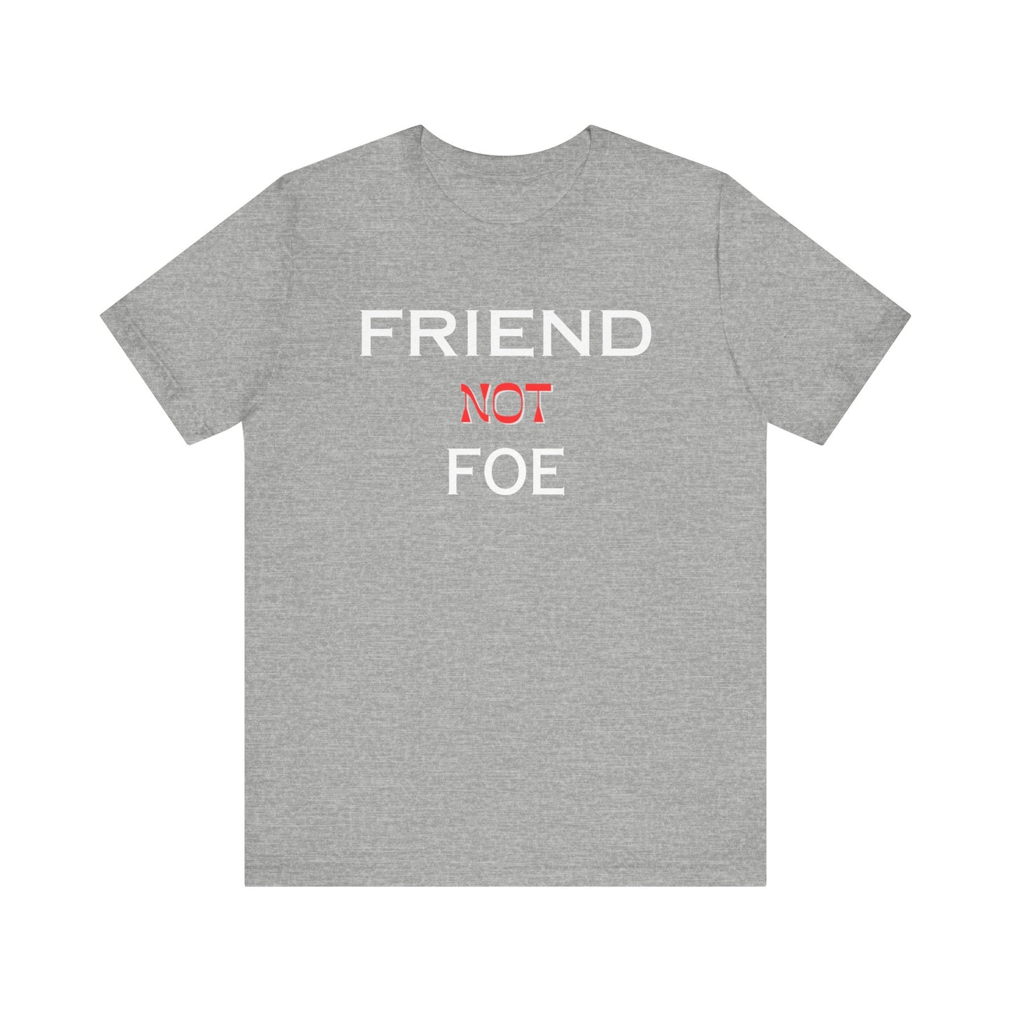 Friends Not Foe Unisex Jersey Short Sleeve Tee