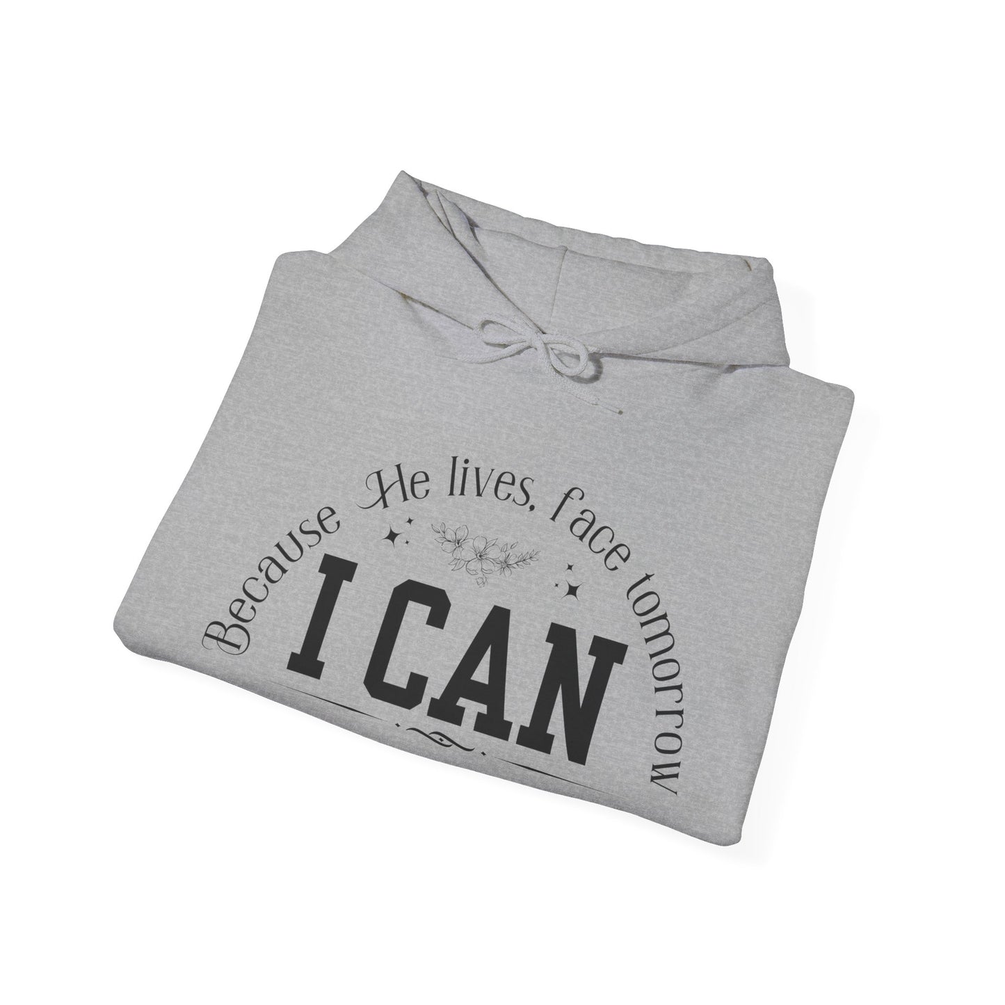 Because He Lives, I Can Face Tomorrow Unisex Heavy Blend Hooded Sweatshirt